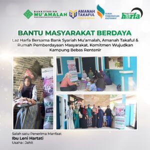 Bantu Masyarakat Berdaya, LAZ Harfa Bersama Bank Syariah Mu’amalah, Amanah Takaful, & Rumah Pemberdayaan Masyarakat. Komitmen Wujudkan Kampung Bebas Rentenir.