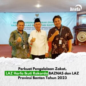 Perkuat Pengelolaan Zakat, LAZ Harfa Ikuti Rakorda BAZNAS dan LAZ Provinsi Banten Tahun 2023